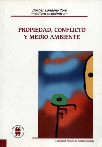 Propiedad, conflicto y medio a...