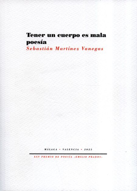 Tener un cuerpo es mala poesía